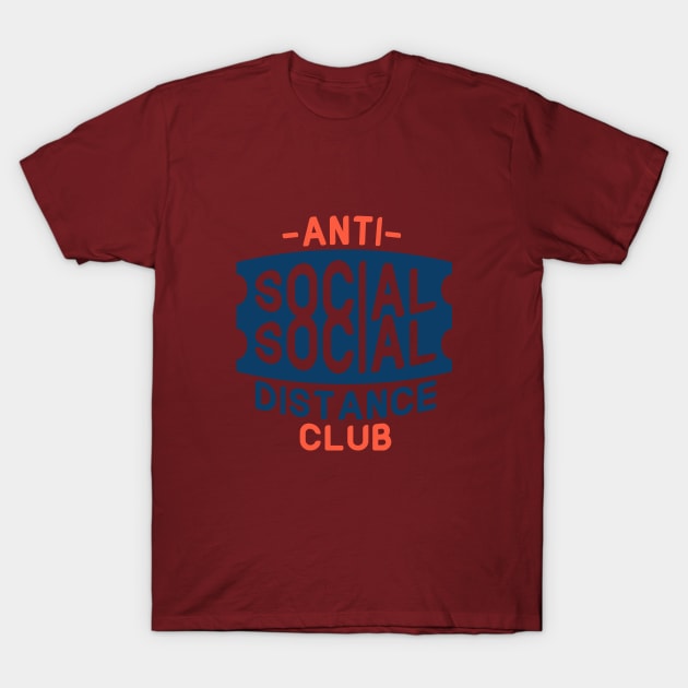 Anti Social Distance Club T-Shirt by AxmiStore